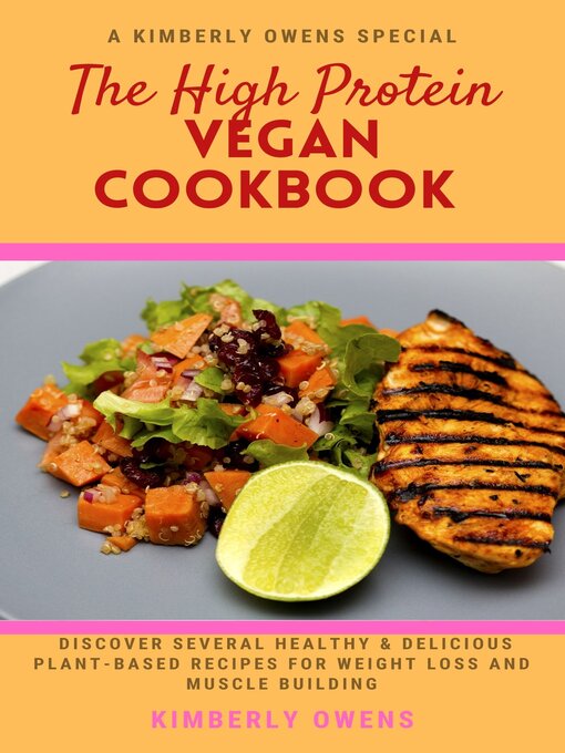 Title details for THE HIGH PROTEIN VEGAN COOKBOOK by Kimberly Owens - Available